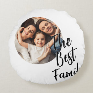 Benutzerdefiniertes Foto Die beste Familie  Rundes Kissen