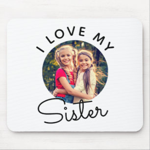 Benutzerdefiniertes Foto Ich Liebe Meine Schwester Mousepad