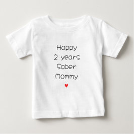 Benutzerdefiniertes Glück 2 Jahre Sober Mommy Supp Baby T-shirt