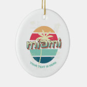 Benutzerdefiniertes Miami Ihr Text hier Keramik Ornament (Rechts)