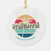 Benutzerdefiniertes Miami Ihr Text hier Keramik Ornament (Vorne)
