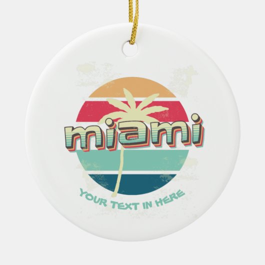 Benutzerdefiniertes Miami Ihr Text hier Keramik Ornament (Vorne)