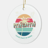 Benutzerdefiniertes Miami Ihr Text hier Keramik Ornament (Links)