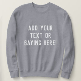 Benutzerdefiniertes Sprichwort zum Hinzufügen von Sweatshirt
