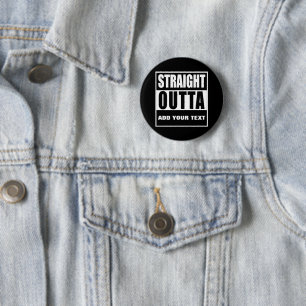 Benutzerdefiniertes STRAIGHT OUTTA Button