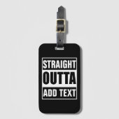 Benutzerdefiniertes Straight Outta mit eigenem Tex Gepäckanhänger (Vorderseite Vertikal)