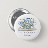Benutzerdefiniertes Zitat Blaue Wildblumen wachsen Button (Vorne & Hinten)