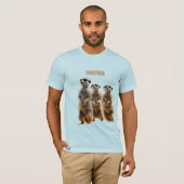 Benutzerdefiniertes „Zusammen“ Erdmännchen T-Shirt (Vorne ganz)