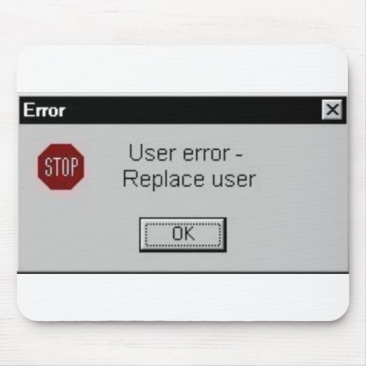 Benutzerfehler Mousepad (Vorne)