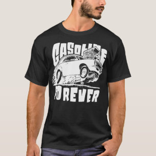 Benzin Forever Funny Gas Cars T-Shirts TShirt
