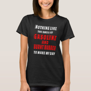 Benzin und Burnouts machen mich glücklich Spaß Car T-Shirt