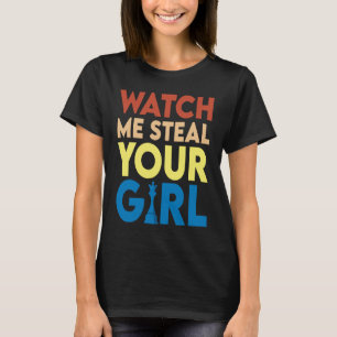 Beobachte, wie ich dir deine Freundin klaue Vintag T-Shirt