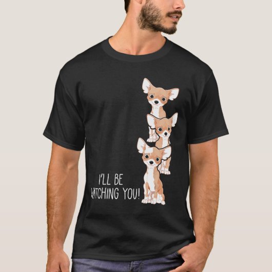 Beobachten Sie Ihre Welpe Mama Funny Chihuahua T-Shirt (Vorderseite)