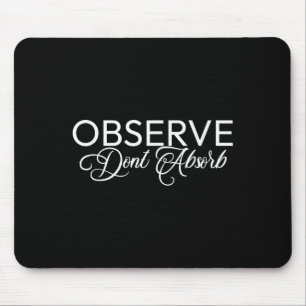 Beobachten Sie nicht absorbieren stoischen Lebensf Mousepad