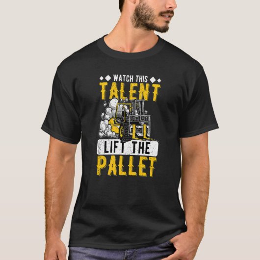 Beobachten Sie, wie das Talent den Stapelstapler h T-Shirt (Vorderseite)