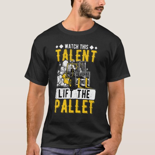 Beobachten Sie, wie der talentierte Gabelstaplerfa T-Shirt (Vorderseite)