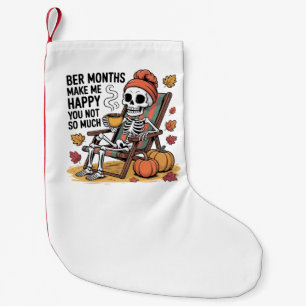 Ber-Monate machen mich glücklich, du nicht so sehr Kleiner Weihnachtsstrumpf