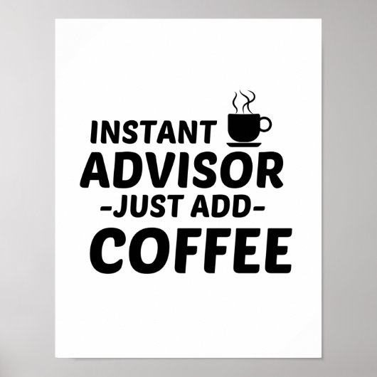 BERATENDER INSTANT NUR KAFFEE HINZUFÜGEN POSTER (Vorne)