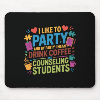 Berater der Schule Kaffee Ich mag Party machen und Mousepad
