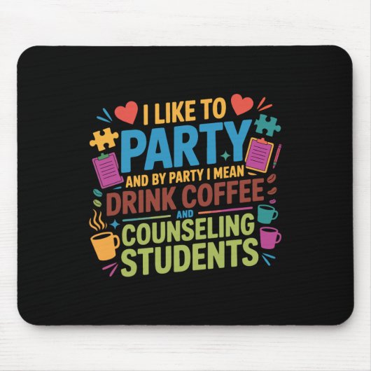 Berater der Schule Kaffee Ich mag Party machen und Mousepad (Vorne)