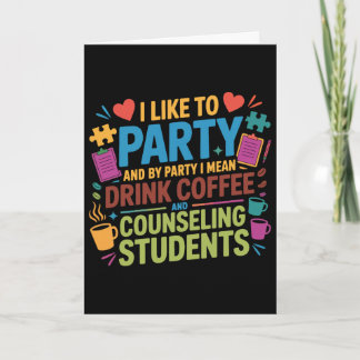 Beraterkaffee der Schule Ich mag es zu feiern Und  Karte