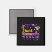 Berauscht Bitte Warten Mardi Gras Karneval Drin Magnet (Vorderseite/Rückseite)