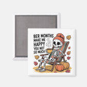 Bere Monate machen mich glücklich, dass ich dich n Magnet (Vorderseite/Rückseite)