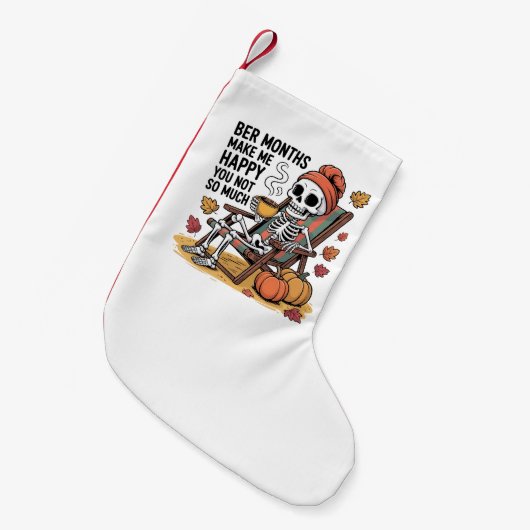 Bere Monate machen mich glücklich, nicht so viel W Kleiner Weihnachtsstrumpf (Vorderansicht (hängend))