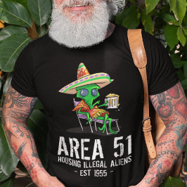 Bereich 51 Gag Geschenk UFO Betrunkene illegale Al T-Shirt