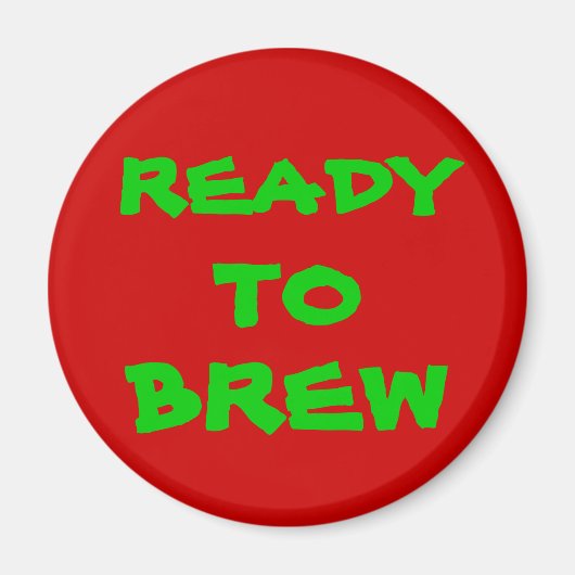 BEREIT, BIS, BREW MAGNET (Vorne)