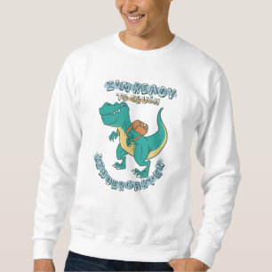 Bereit, den Kindergarten zu rocken Sweatshirt