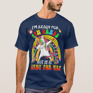 Bereit für 4. Klasse, aber es ist bereit für mich T-Shirt