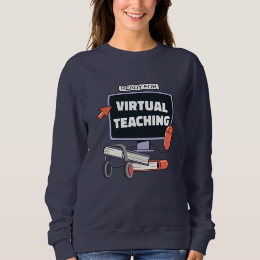 Bereit für den virtuellen Unterricht Sweatshirt (Vorderseite)