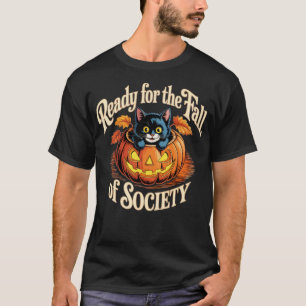 Bereit für den Zusammenbruch der Gesellschaft T-Shirt