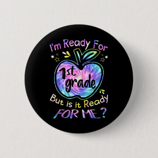 Bereit für die 1. Klasse Tie-Dye Back To School Ha Button