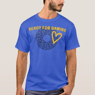 Bereit für Gaming-Freund T-Shirt