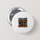 Bereit für Halloween seit letztem Halloween Vintag Button (Vorne & Hinten)