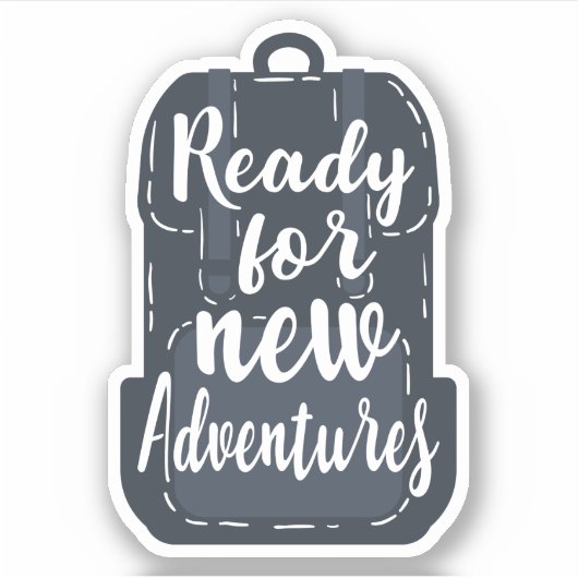 Bereit für neue Abenteuer Aufkleber (Vorderseite)