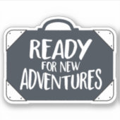 Bereit für neue Abenteuer Aufkleber (Vorderseite)
