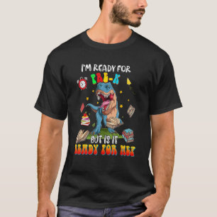 Bereit für Pre-K aber für mich Rex Dinos bereit T-Shirt