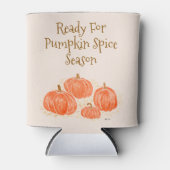 Bereit für Pumpkin Gewürzsaison Wasserfarbenkürbis Dosenkühler (Vorderseite)