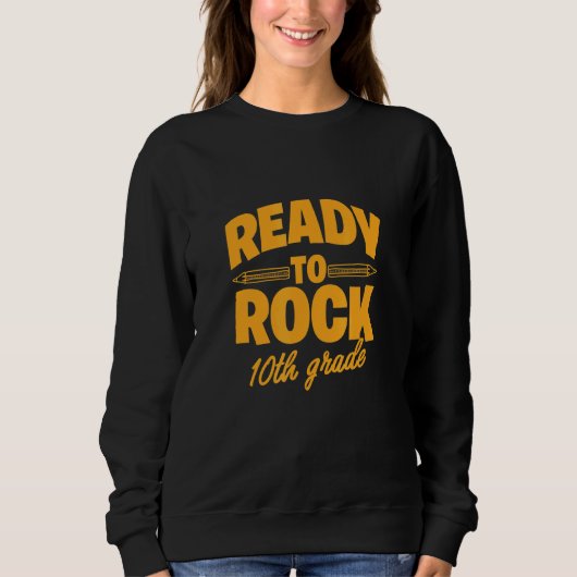 Bereit für Rock 10. Klasse Sweatshirt (Vorderseite)