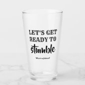 Bereit für Stolpern - Vorschlag für eine lustige B Glas (Vorderseite)