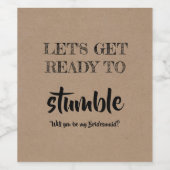 Bereit für Stolpern - Vorschlag für eine lustige B Weinetikett (Einzelnes Label)