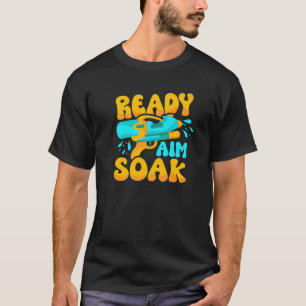 Bereit Zielen Tränken Wasserspielzeug Spritzpistol T-Shirt