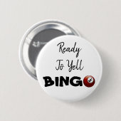 Bereit zu Yell BINGO Funny Button (Vorne & Hinten)