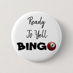 Bereit zu Yell BINGO Funny Button