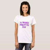 Bereit zum Pop der Mutterschaft T-Shirt (Vorne ganz)