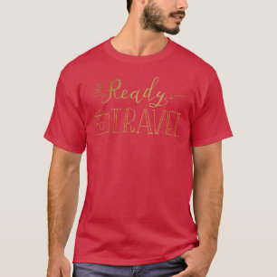 Bereit zum Reisen Spaß Lässige Neuheit Grafik T-Shirt