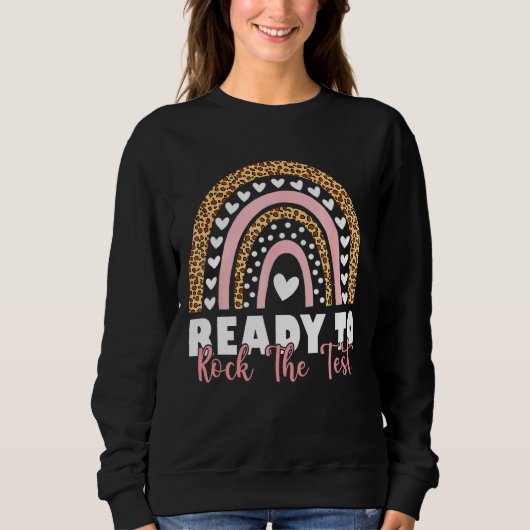 Bereit zum Rocken des Testtages Sweatshirt (Vorderseite)